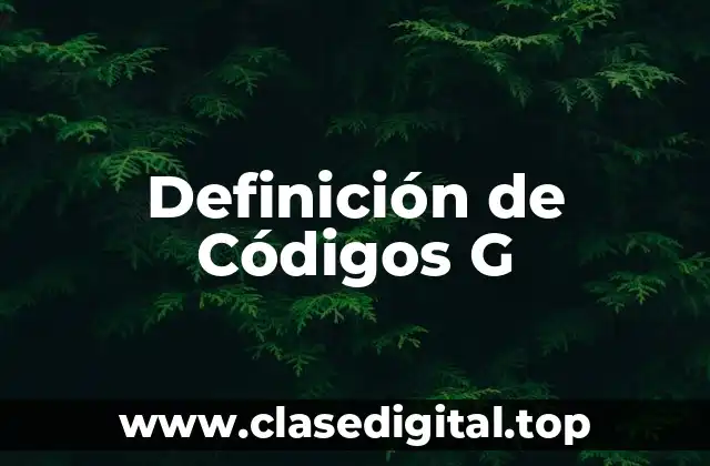 Definición de Códigos G