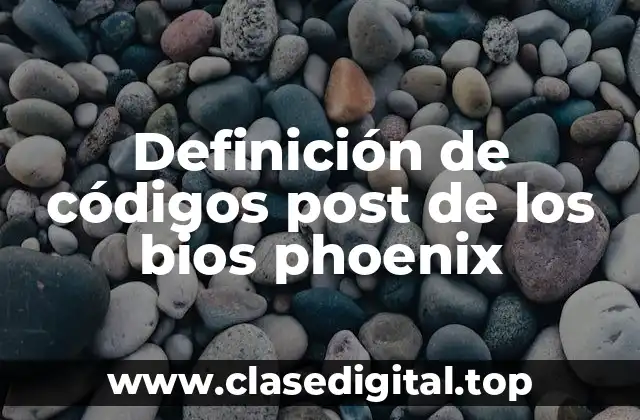 Ejemplos de códigos post de los bios phoenix
