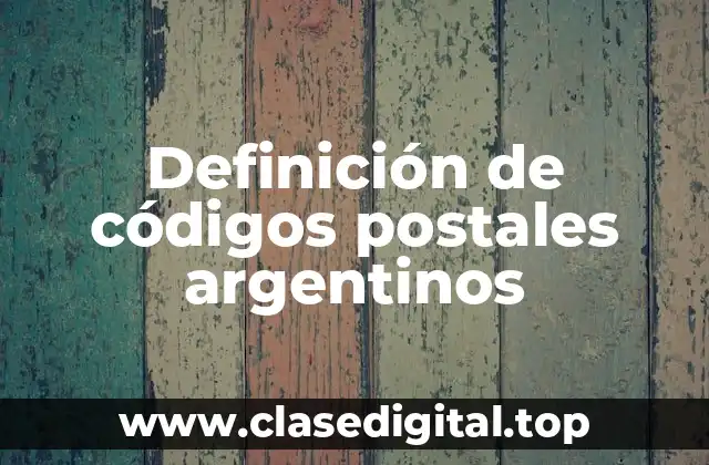 Definición de códigos postales argentinos