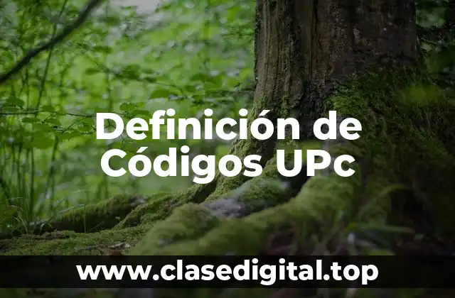 Definición de Códigos UPc