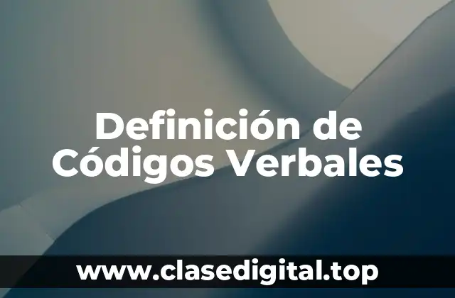 Definición de Códigos Verbales