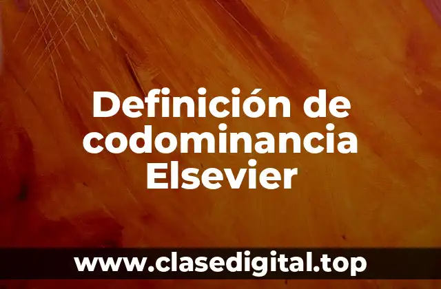 Definición de codominancia Elsevier