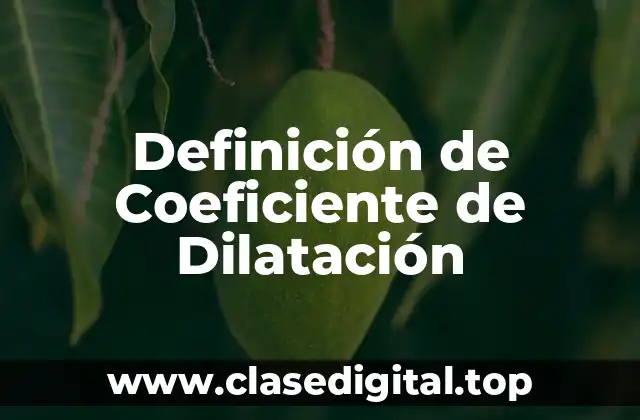 Definición de Coeficiente de Dilatación