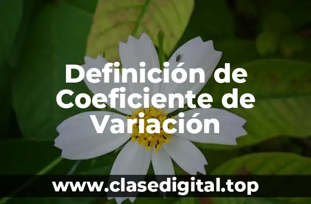 Definición de Coeficiente de Variación