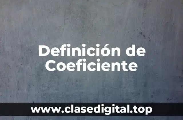 Definición de Coeficiente