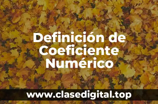 Definición de Coeficiente Numérico