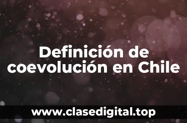 Definición de coevolución en Chile