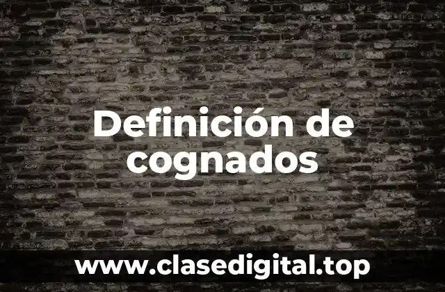 Definición de cognados