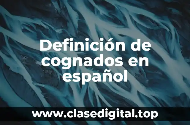 Ejemplos de cognados en español