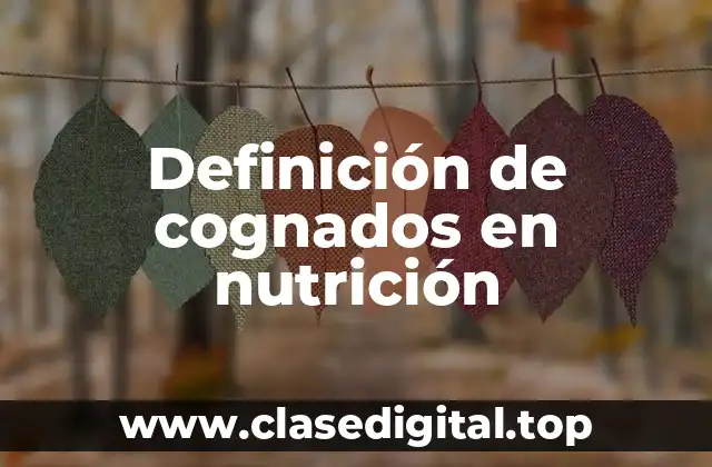 Definición de cognados en nutrición
