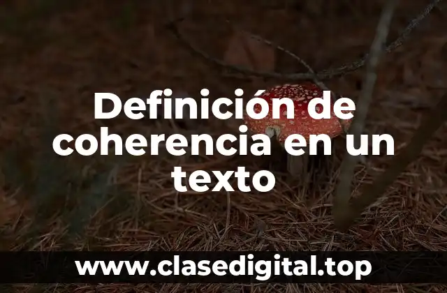 Definición de coherencia en un texto