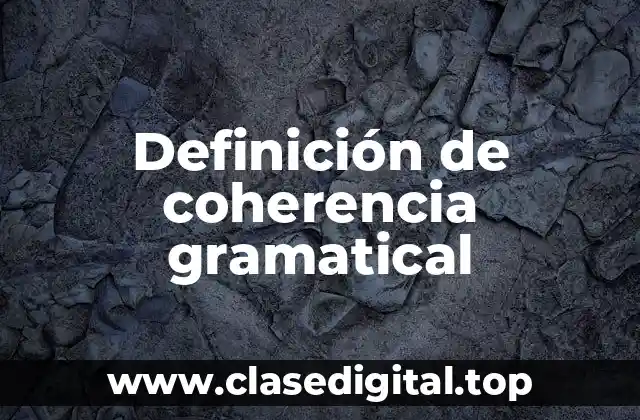 Ejemplos de coherencia gramatical