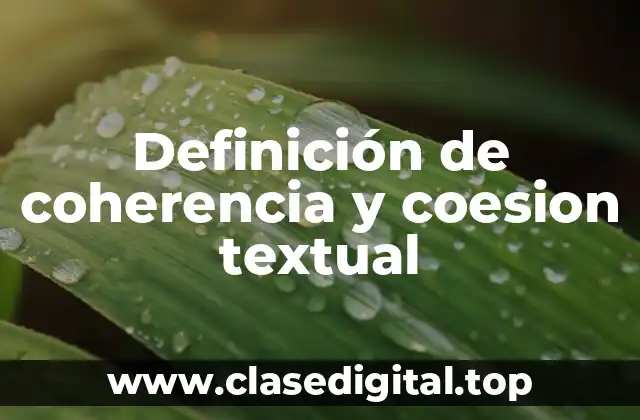 Ejemplos de coherencia y cohesión textual
