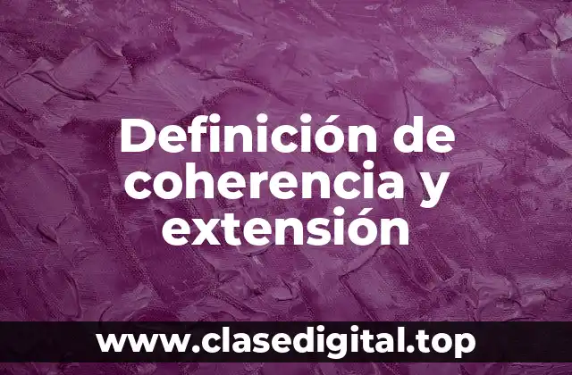 Definición de coherencia y extensión