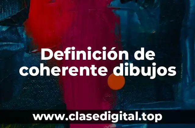 Ejemplos de coherente dibujos