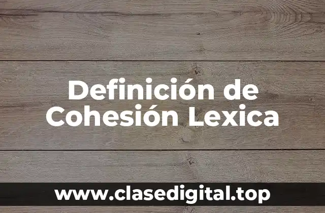 Definición de Cohesión Lexica