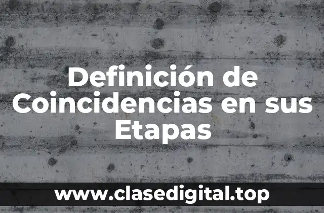 Definición de Coincidencias en sus Etapas