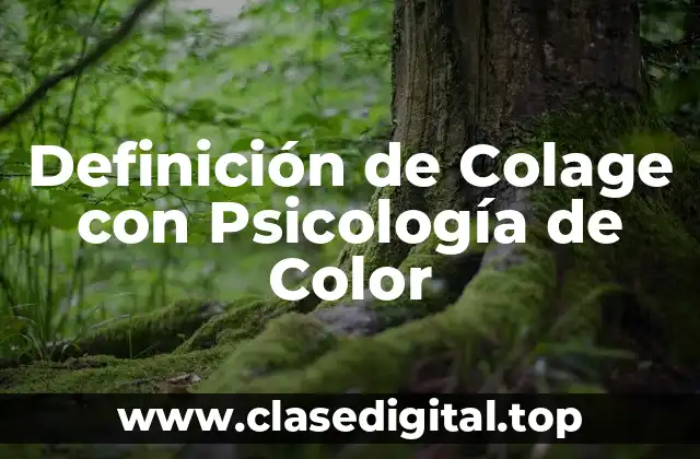 Definición de Colage con Psicología de Color