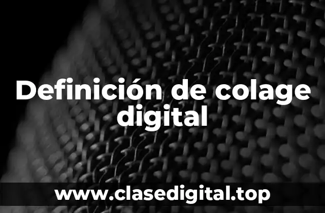 Definición de colage digital