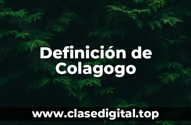 Definición de Colagogo