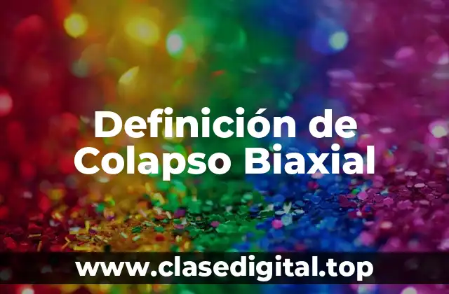 Definición de Colapso Biaxial