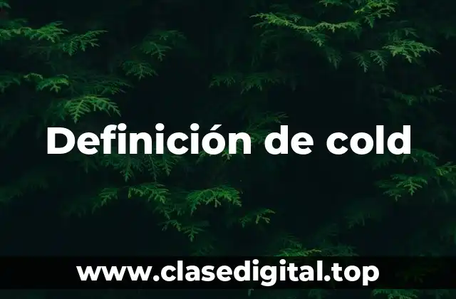 Definición de cold