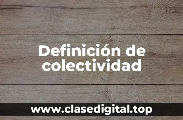 Definición de colectividad