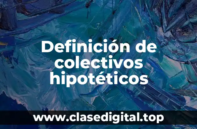 Ejemplos de colectivos hipotéticos