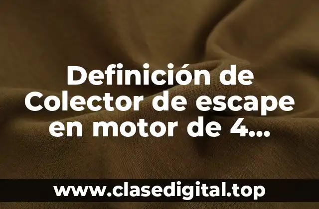 Definición de Colector de escape en motor de 4 cilindros