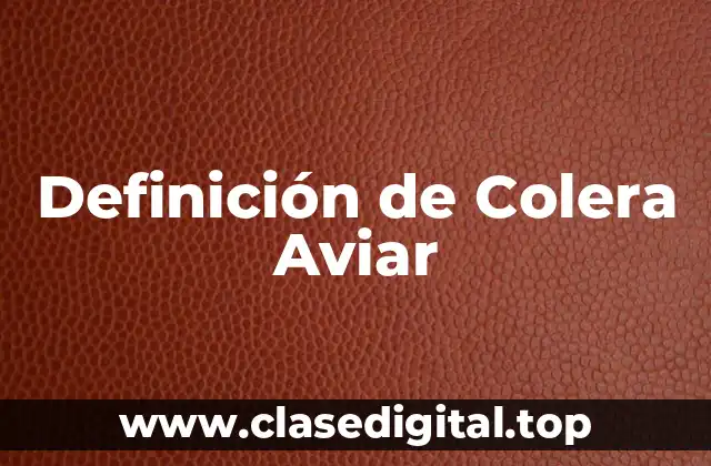 Definición de Colera Aviar