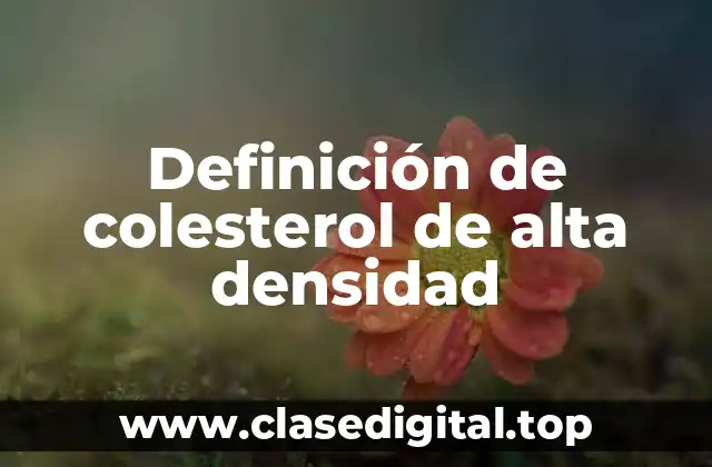 Definición de colesterol de alta densidad