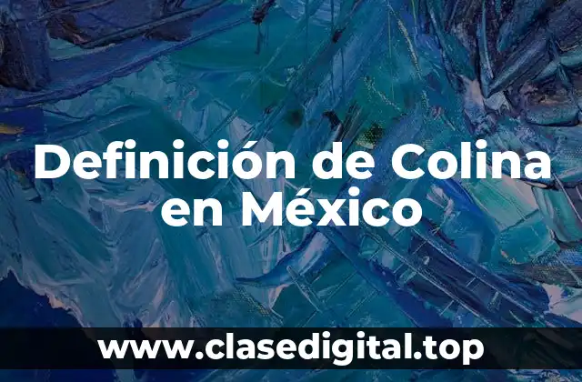 Ejemplos de colinas en México