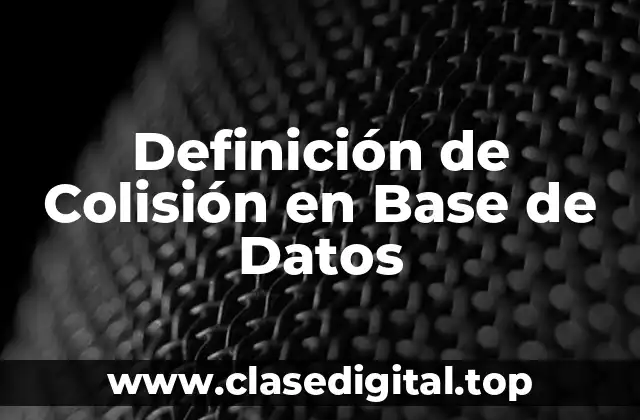 Definición de Colisión en Base de Datos