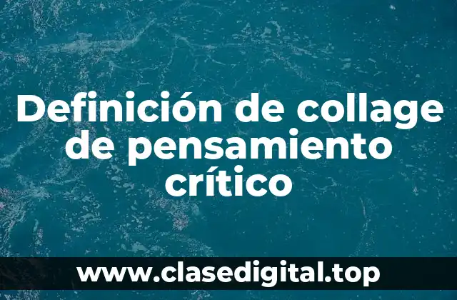 Definición de collage de pensamiento crítico
