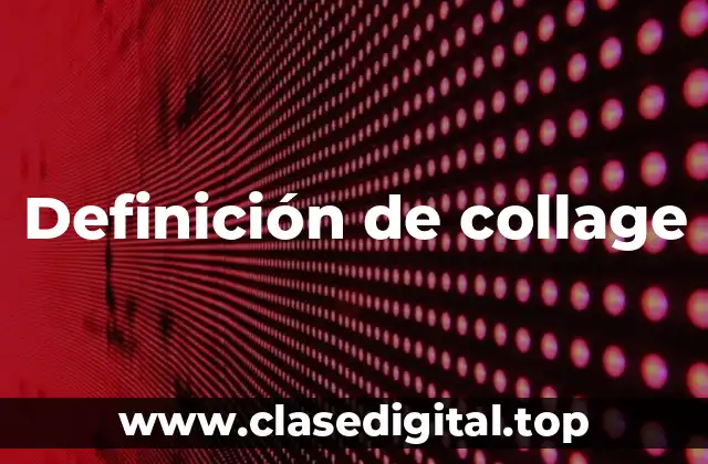 Definición de collage