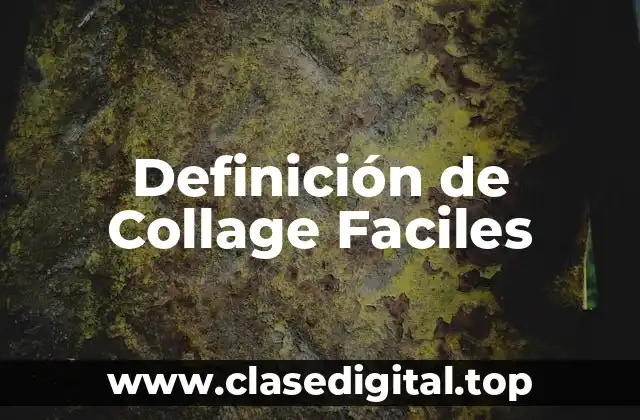 Definición de Collage Faciles