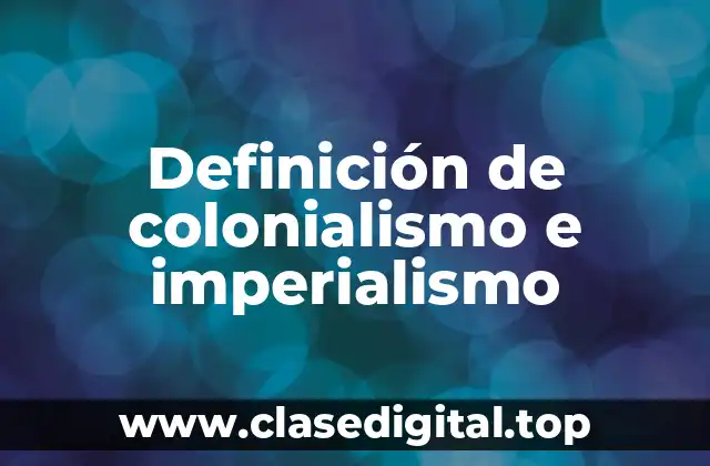 Definición técnica de colonialismo