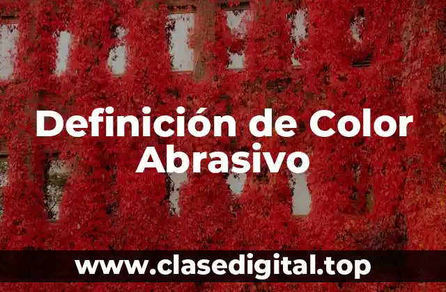 Definición de Color Abrasivo