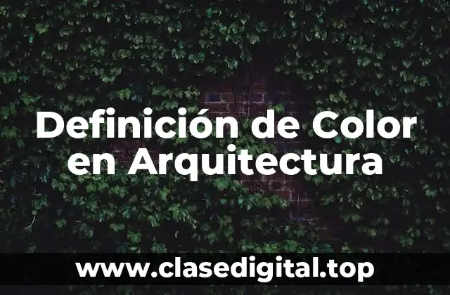 Definición de Color en Arquitectura