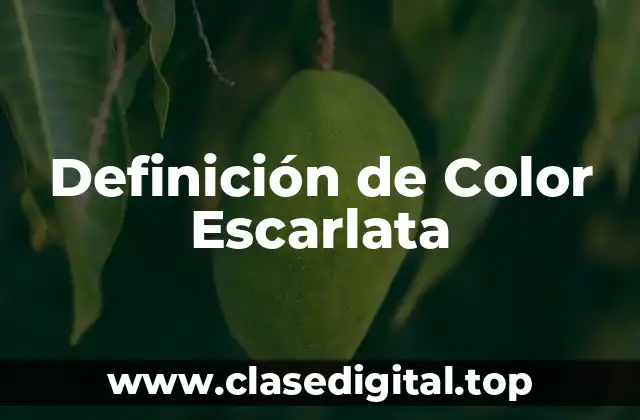 Definición de Color Escarlata