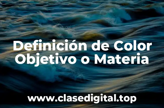 Definición de Color Objetivo o Materia