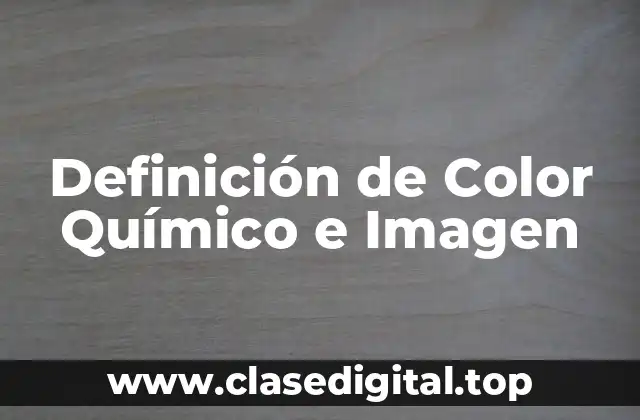 Definición de Color Químico e Imagen