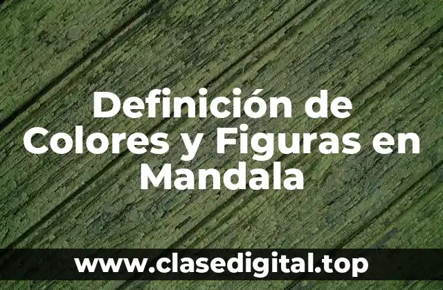Definición de Colores y Figuras en Mandala