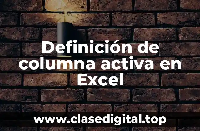 Definición de columna activa en Excel