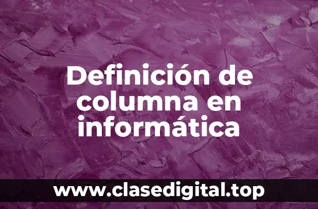 Definición de columna en informática
