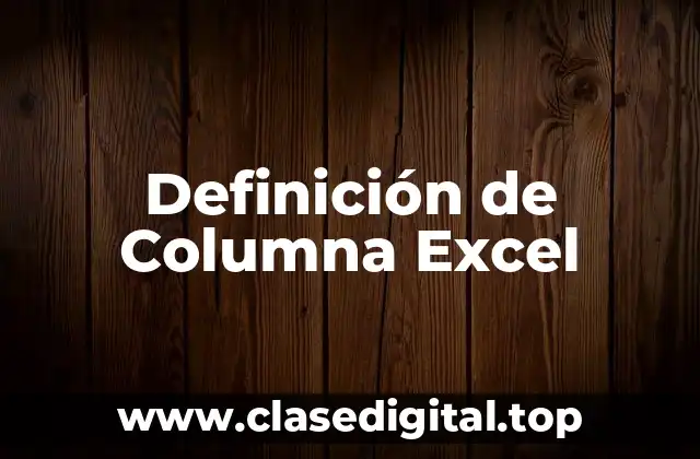 Definición de Columna Excel
