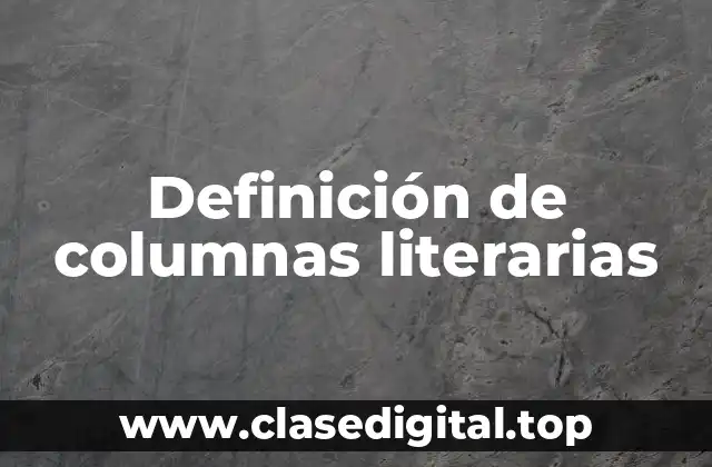 Definición de columnas literarias