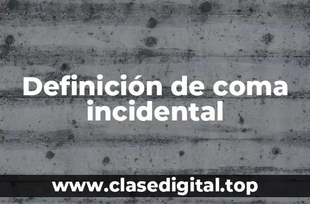 Definición de coma incidental