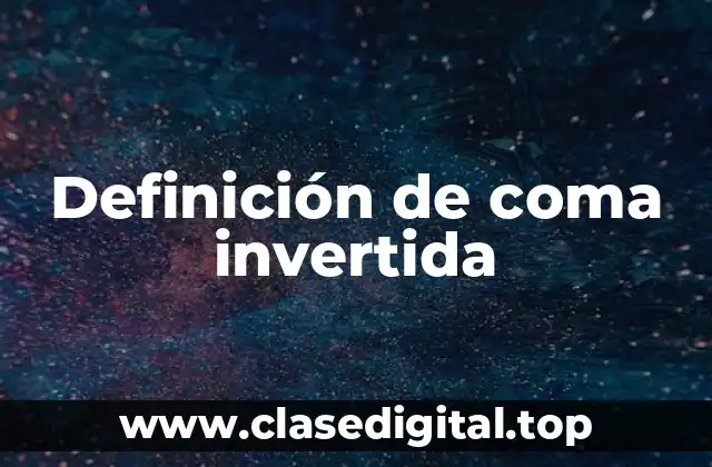 Definición de coma invertida