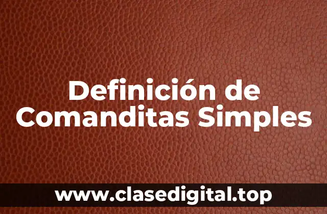 Definición técnica de comandita simple